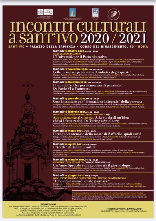 Domani martedì 25 maggio, ore 19:00 , 8^ incontro culturale della stagione 2020/2021 del Centro Culturale PaoloVI a Sant’Ivo, presso la Rettoria della chiesa. Corso Rimascimento 40 Roma. UN ANNO SPECIALE sulla LAUDATO SÌ : il giorno dopo. Dialogano : Dott.ssa CECILIA DALL’OGLIO (CCMG) e Prof. ANDREA ZAMPETTI (UPS) Introduce e modera Dott. STEFANO BANI (FORUM CPV). Vi aspettiamo.